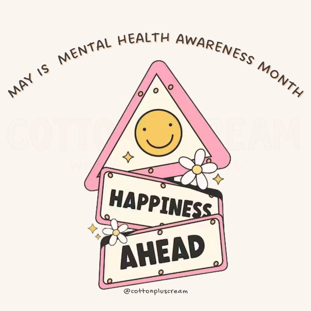 How to Celebrate Mental Health Awareness Month - Cotton Plus Cream