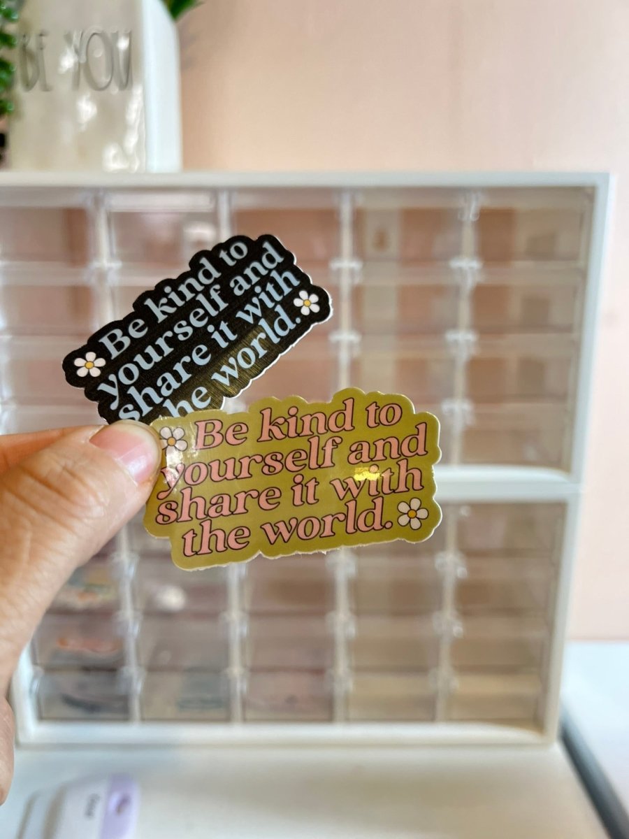 Be Kind To Yourself and Share It With The World Sticker - Cotton Plus Cream