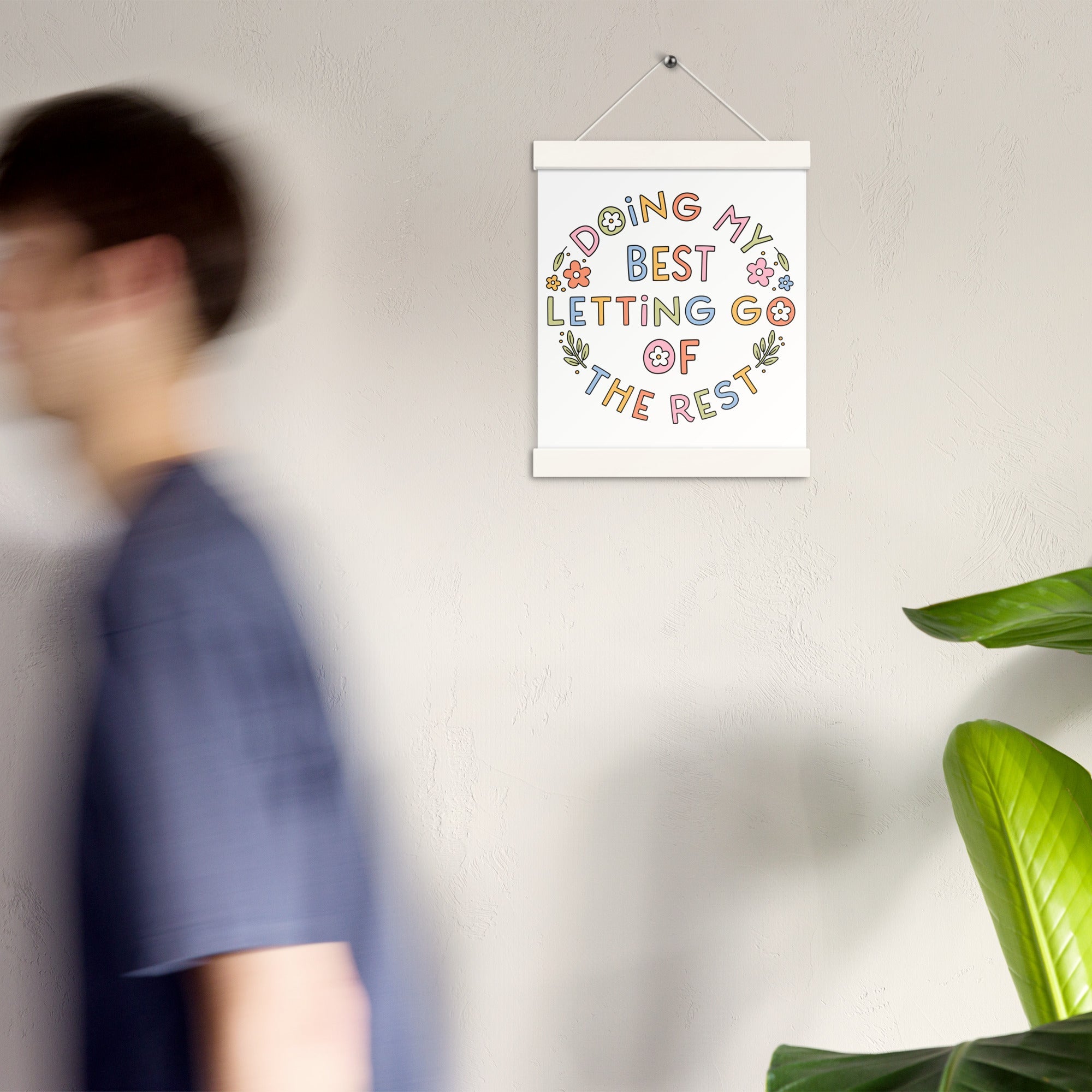 Doing My Best Letting Go Of The Rest Poster with hangers - Cotton Plus Cream