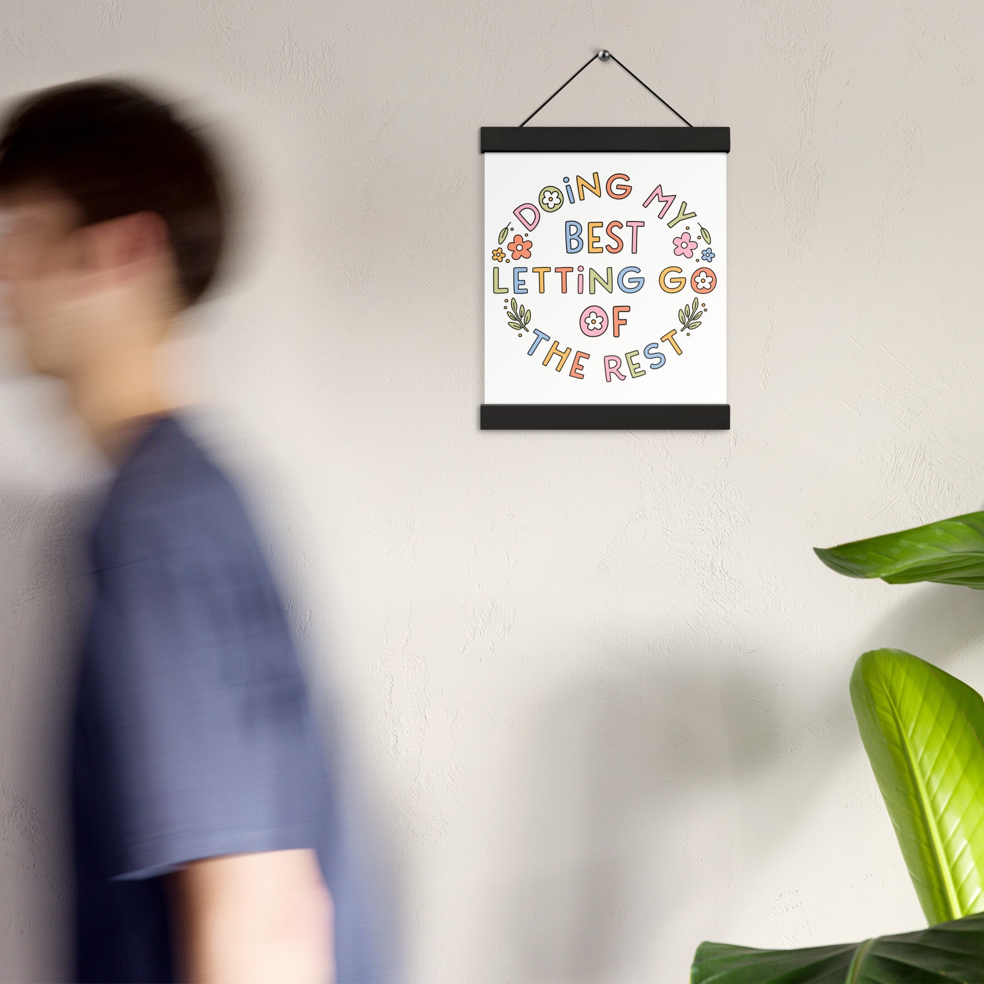 Doing My Best Letting Go Of The Rest Poster with hangers - Cotton Plus Cream