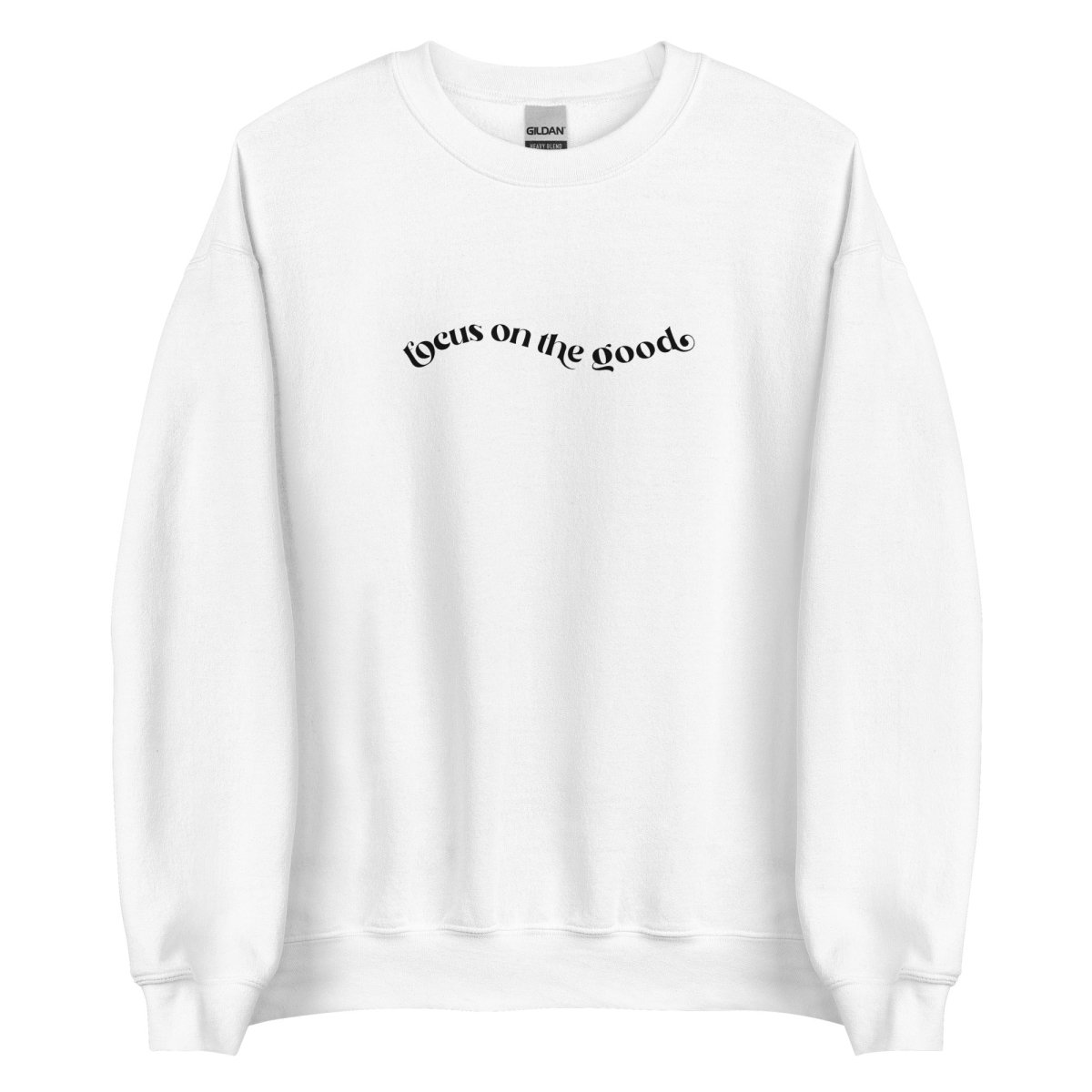 Focus On The Good Unisex Sweatshirt - Cotton Plus Cream