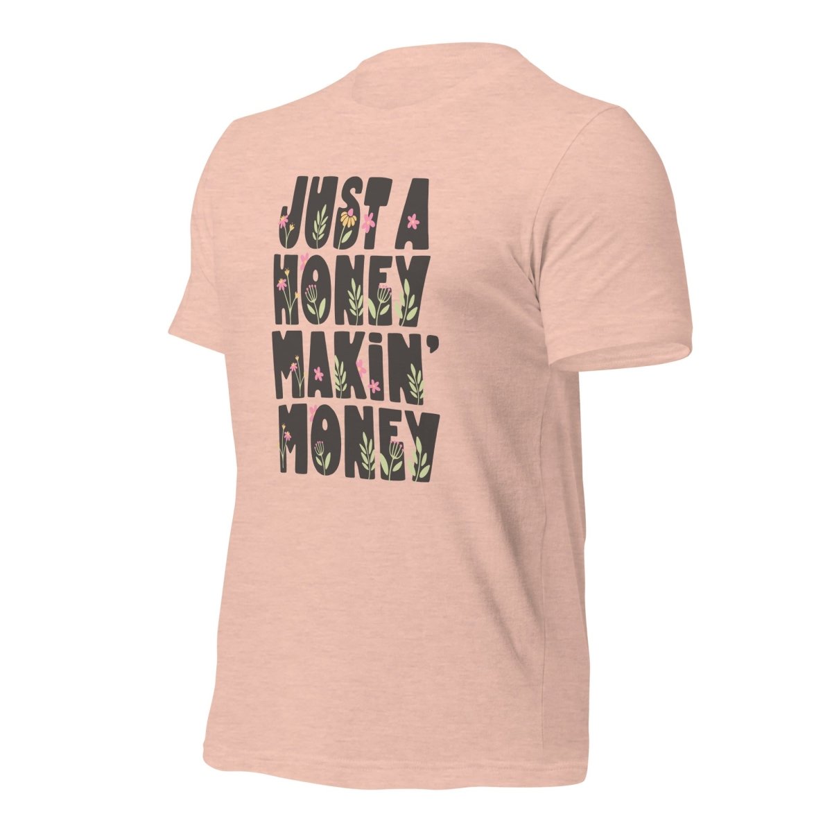 Just A Honey Making Money Unisex t-shirt - Cotton Plus Cream