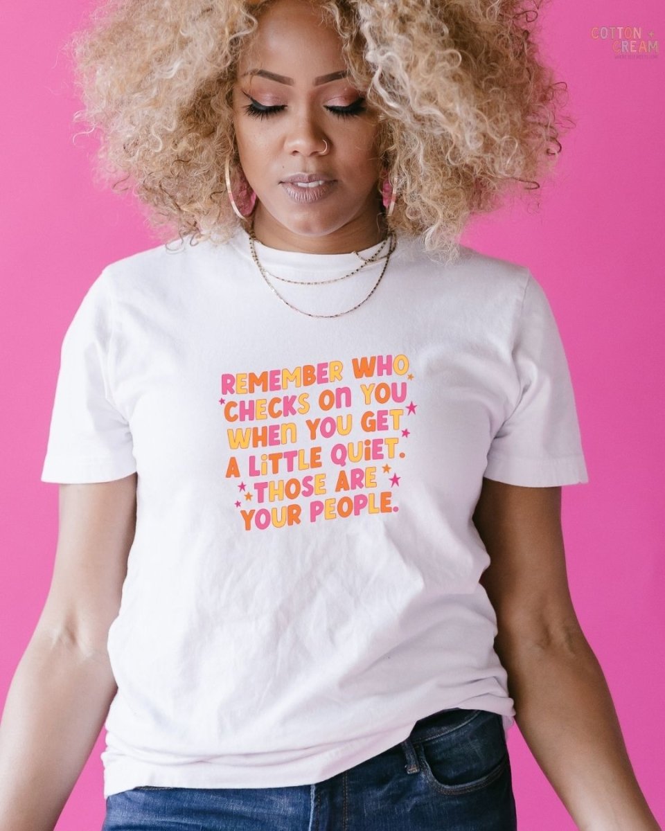 Remember Who Checks On You Short-Sleeve Unisex T-Shirt - Cotton Plus Cream