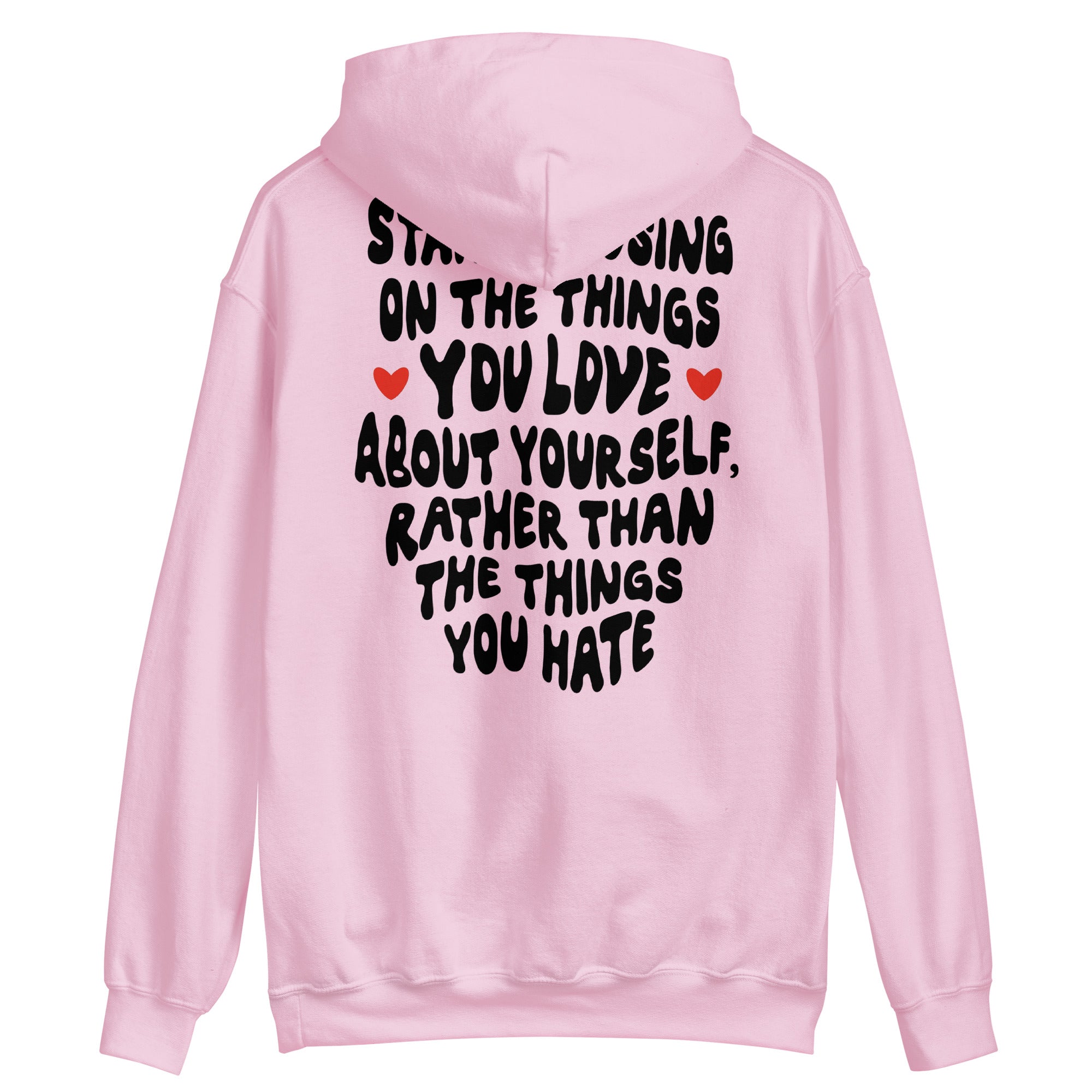 Start Focusing On The Things You Love About Yourself Unisex Hoodie - Cotton Plus Cream