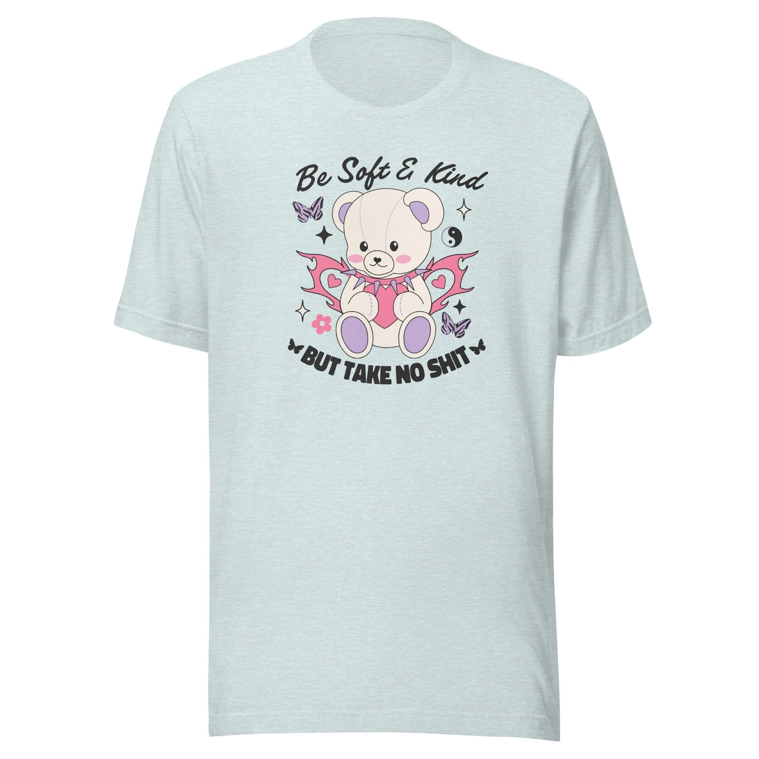 Be Soft and Kind But Take No Shit Unisex t-shirt - Cotton Plus Cream