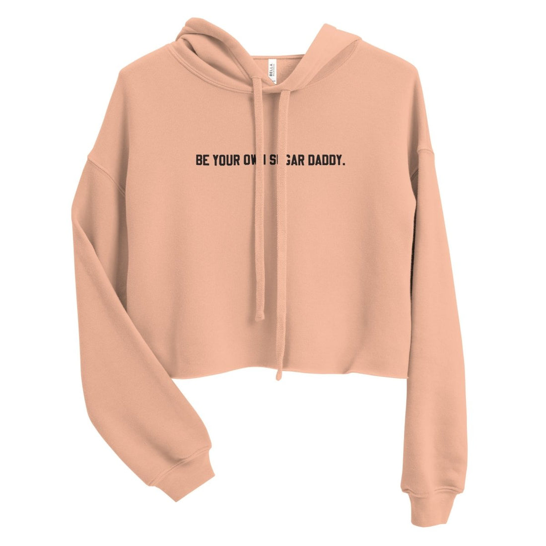 Be your Own Sugar Daddy Crop Hoodie - Cotton Plus Cream