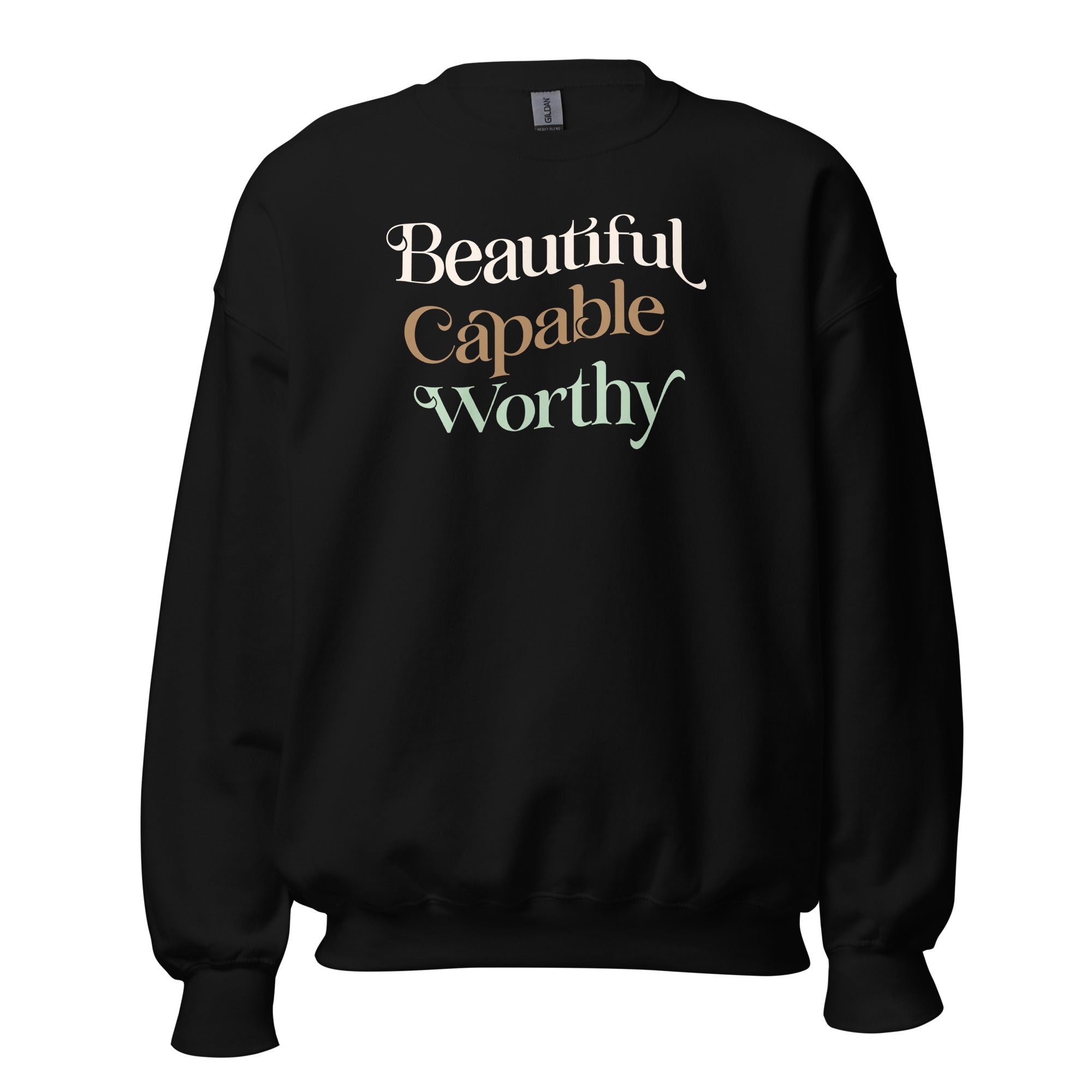 Beautiful Capable Worthy Unisex Sweatshirt - Cotton Plus Cream