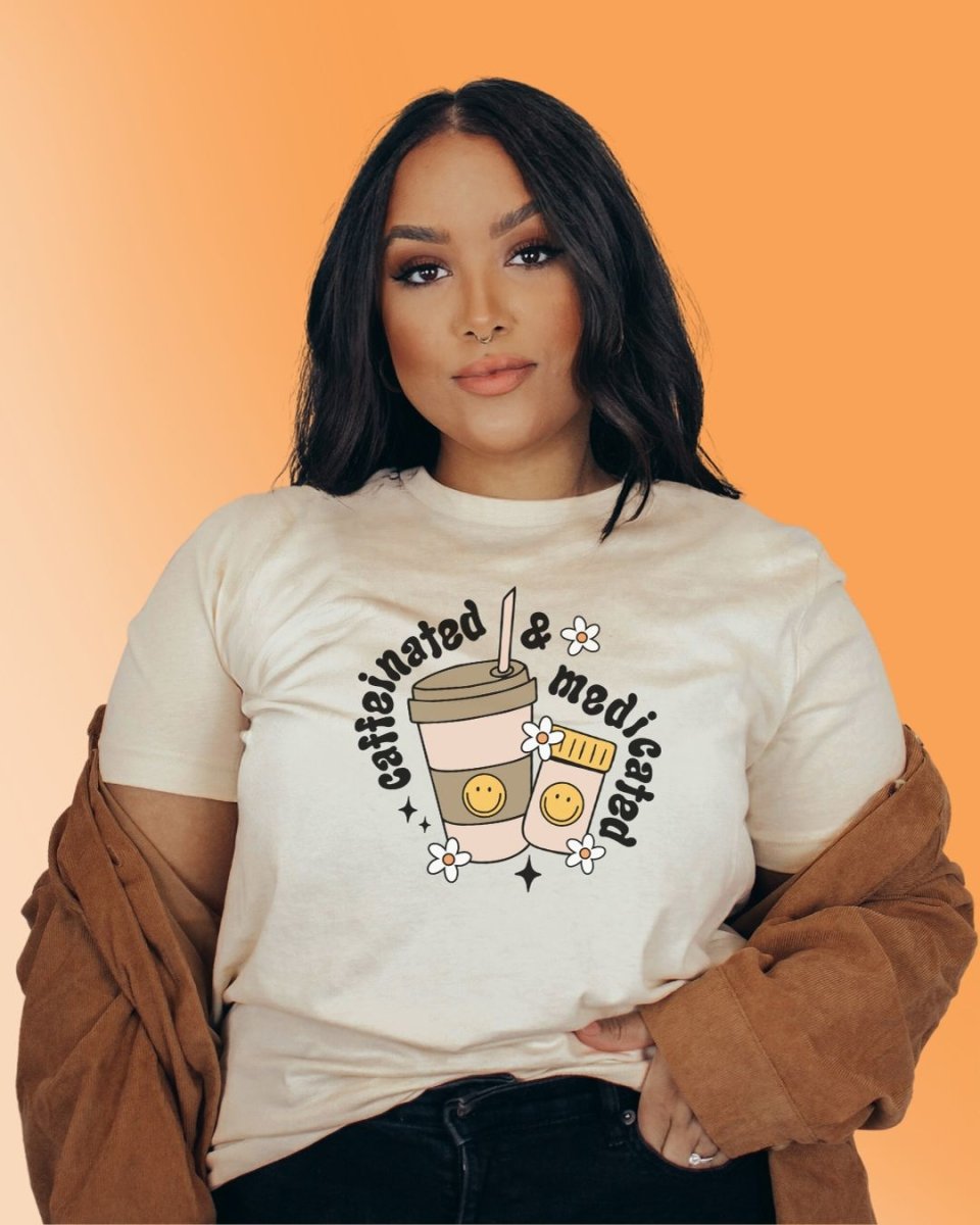 Caffeinated &amp; Medicated Unisex t-shirt - Cotton Plus Cream