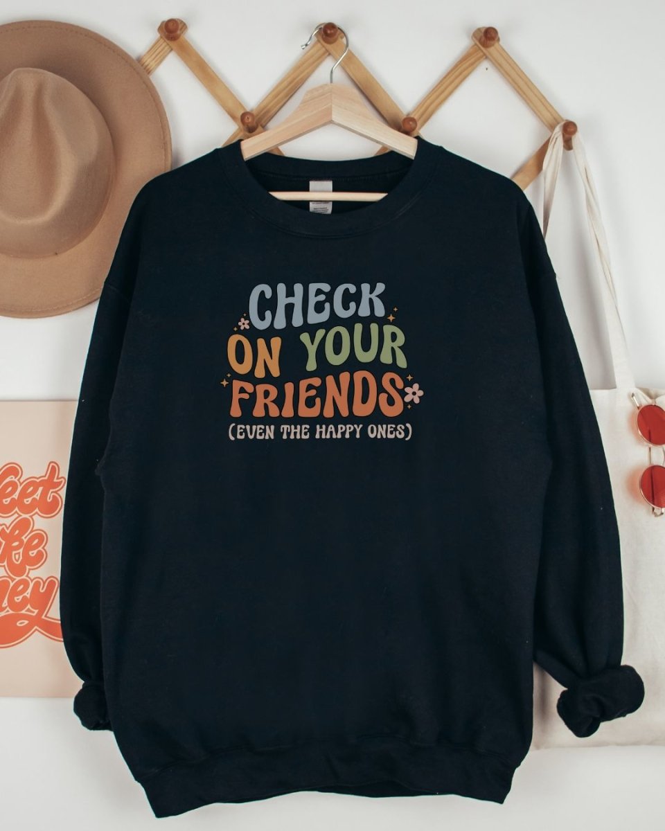 Check On Your Friends Unisex Sweatshirt - Cotton Plus Cream