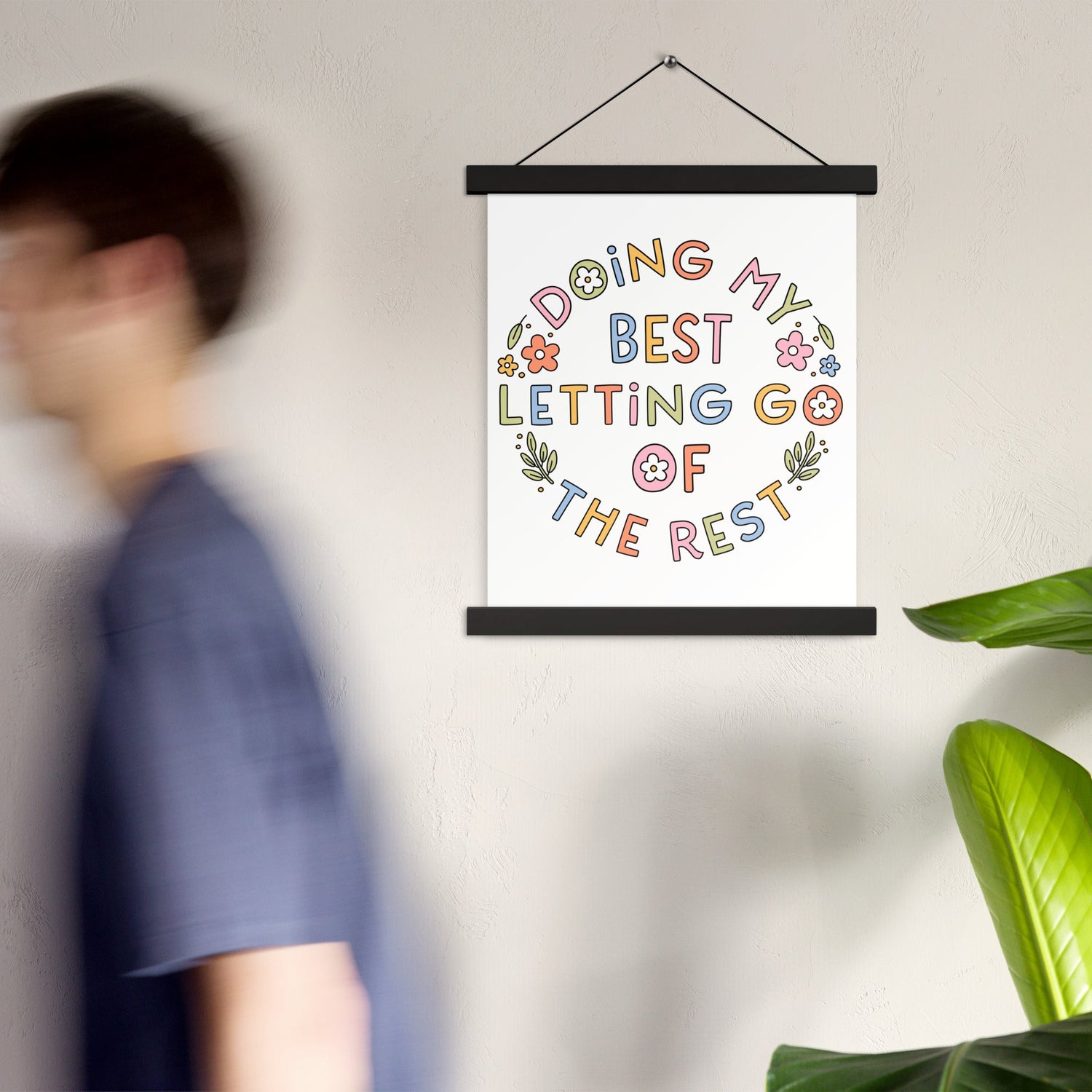 Doing My Best Letting Go Of The Rest Poster with hangers - Cotton Plus Cream