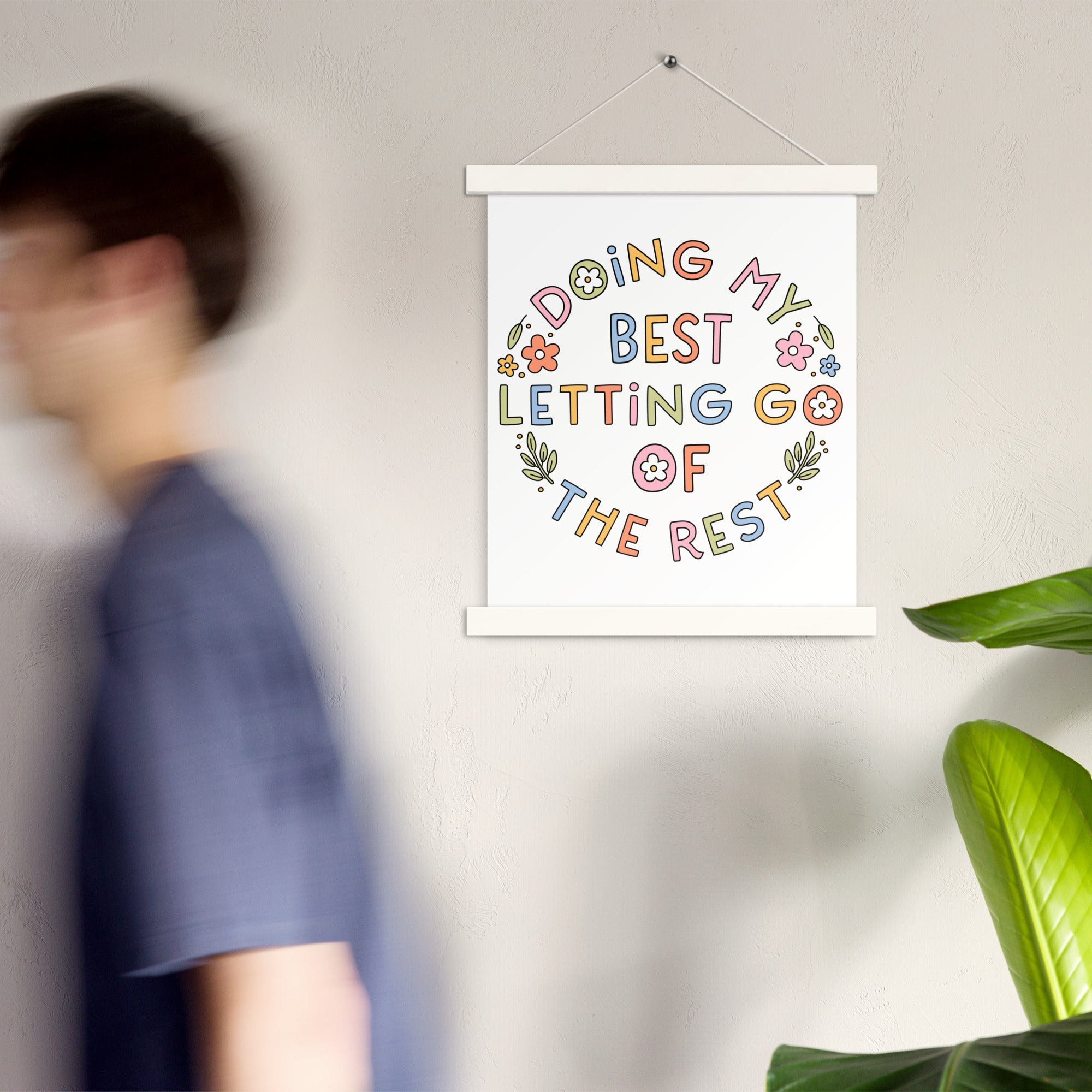 Doing My Best Letting Go Of The Rest Poster with hangers - Cotton Plus Cream