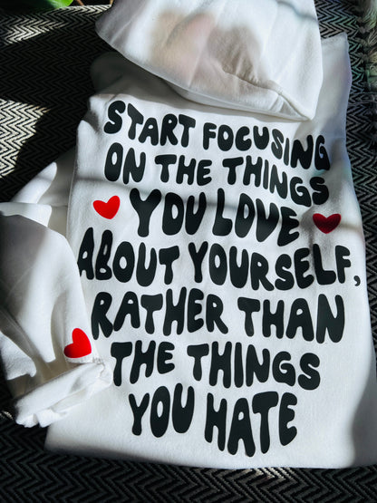 Limited Edition Start Focusing On The Things You Love About Yourself (heart on sleeve) Unisex Hoodie - Cotton Plus Cream