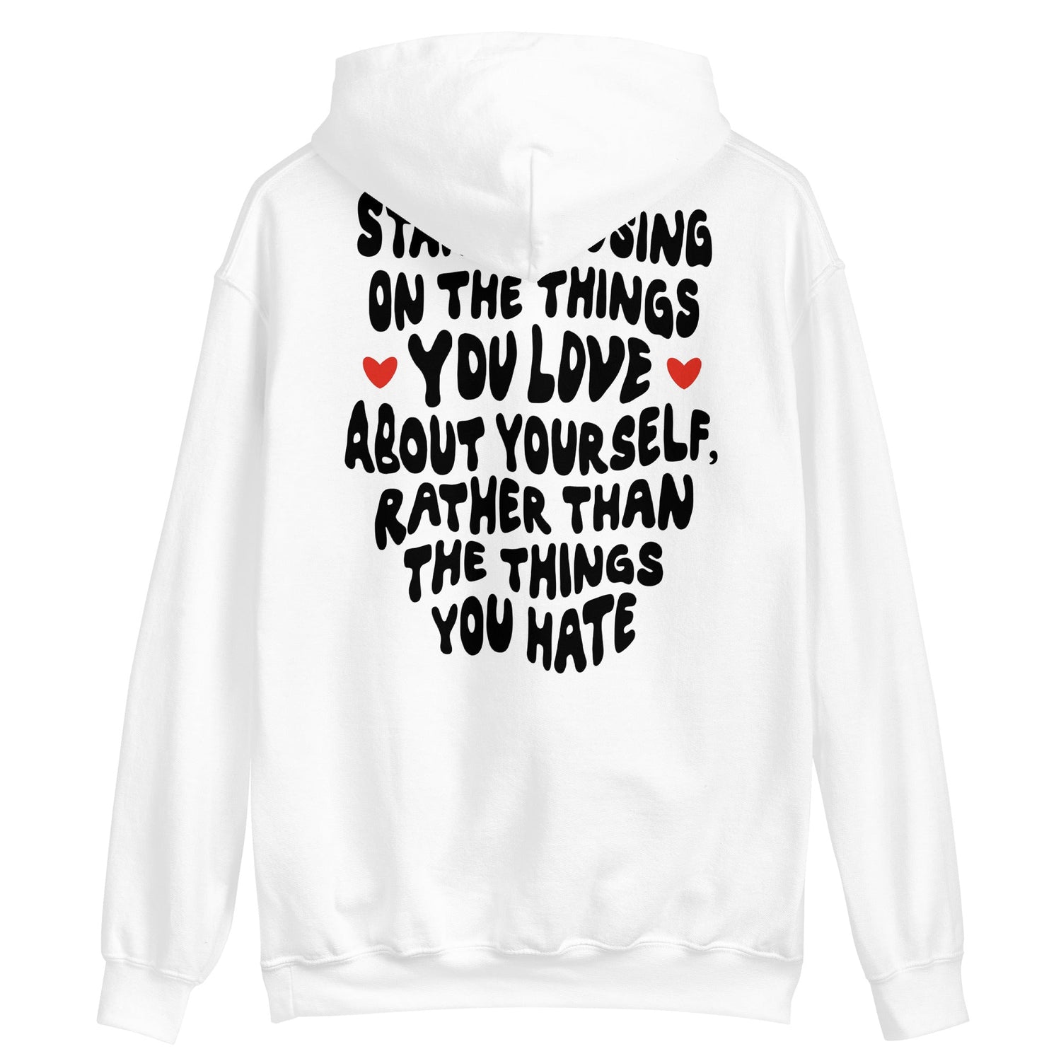 Start Focusing On The Things You Love About Yourself Unisex Hoodie - Cotton Plus Cream