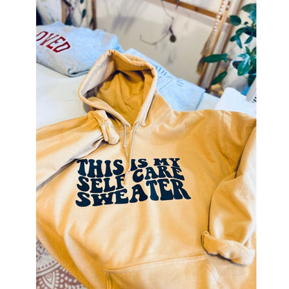 This Is My Self Care Sweater - Hoodie - Cotton Plus Cream